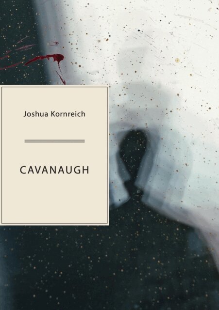 Joshua Kornreich - Cavanaugh, E-bok