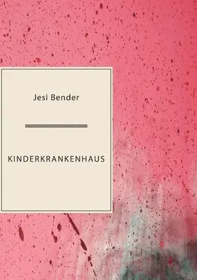 Jesi Bender - Kinderkrankenhaus, Häftad. Tillgänglighet: Lägg i varukorg