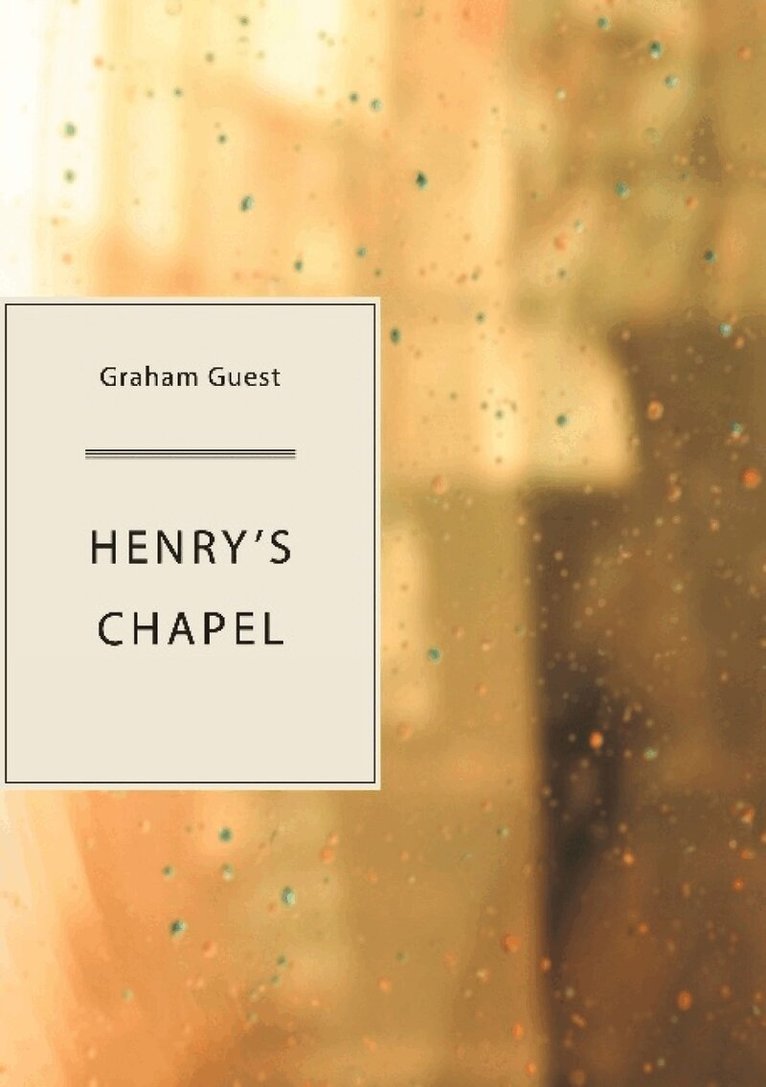 Graham Guest - Henry's Chapel, Häftad