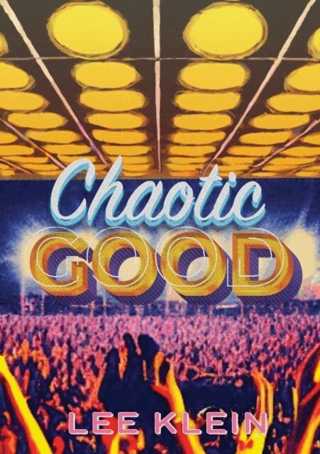 Lee Klein - Chaotic Good, E-bok