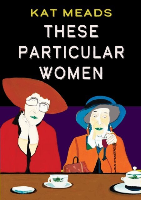Kat Meads - These Particular Women, E-bok