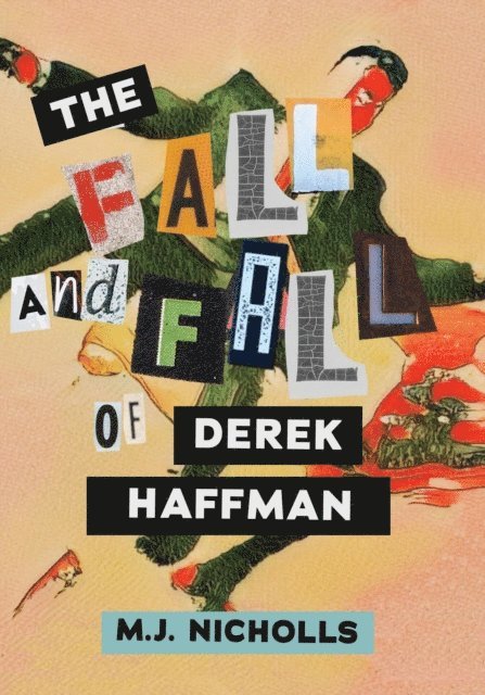 M. J. Nicholls - Fall and Fall of Derek Haffman, E-bok