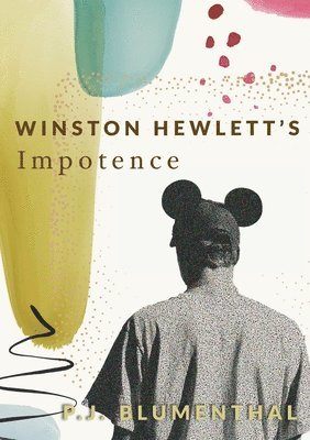 P J Blumenthal - WInston Hewlett's Impotence, Häftad. Tillgänglighet: Lägg i varukorg