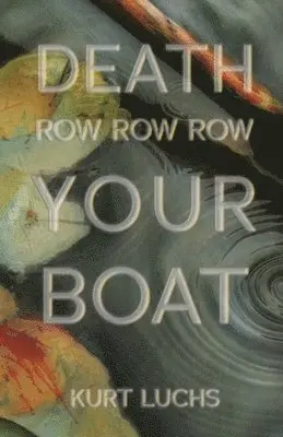Kurt Luchs - Death Row Row Row Your Boat, Häftad. Tillgänglighet: Lägg i varukorg