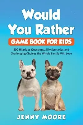 Jenny Moore - Would You Rather Game Book for Kids, Häftad. Tillgänglighet: Tillfälligt slut