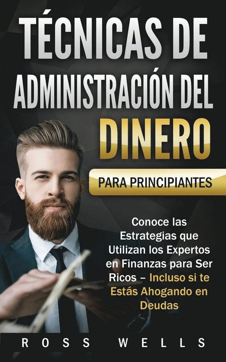 Ross Wells - Técnicas de Administración del Dinero para Principiantes, Häftad. Tillgänglighet: Tillfälligt slut