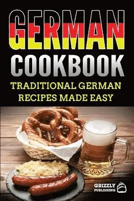 Grizzly Publishing - German Cookbook, Häftad. Tillgänglighet: Tillfälligt slut