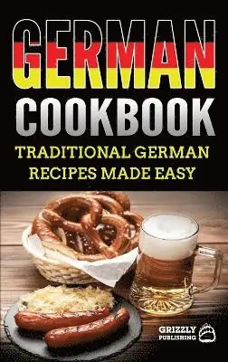 Grizzly Publishing - German Cookbook, Inbunden. Tillgänglighet: Tillfälligt slut