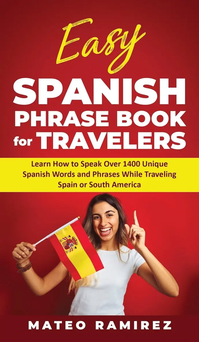 Mateo Ramirez - Easy Spanish Phrase Book for Travelers, Inbunden. Tillgänglighet: Tillfälligt slut