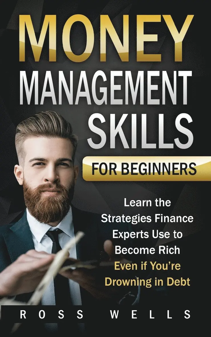Ross Wells - Money Management Skills for Beginners, Häftad. Tillgänglighet: Tillfälligt slut