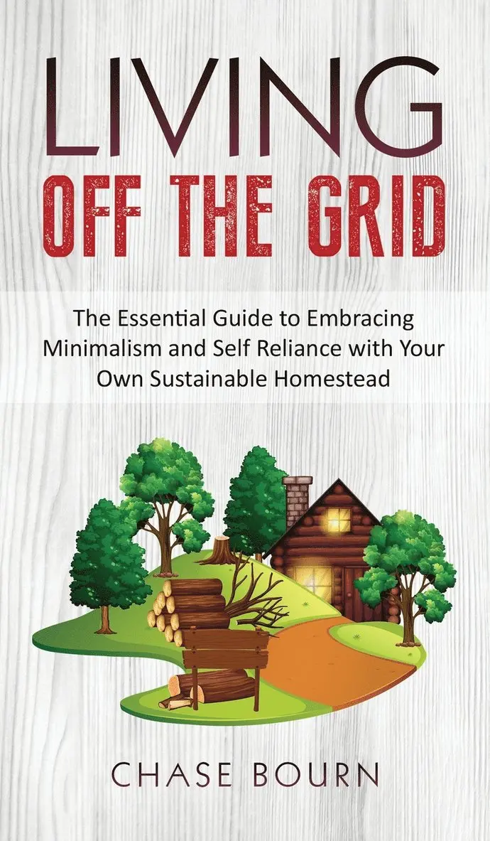 Chase Bourn - Living Off The Grid, Inbunden. Tillgänglighet: Tillfälligt slut