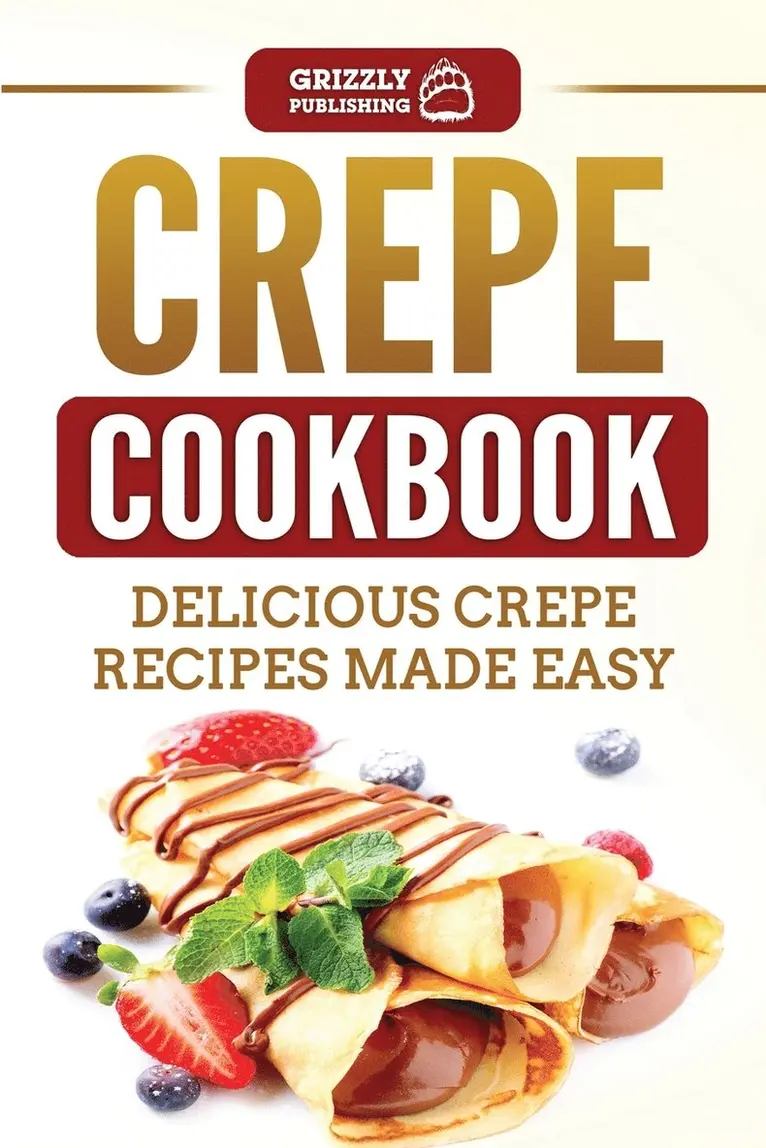 Grizzly Publishing - Crepe Cookbook, Häftad. Tillgänglighet: Tillfälligt slut