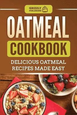 Grizzly Publishing - Oatmeal Cookbook, Häftad. Tillgänglighet: Tillfälligt slut