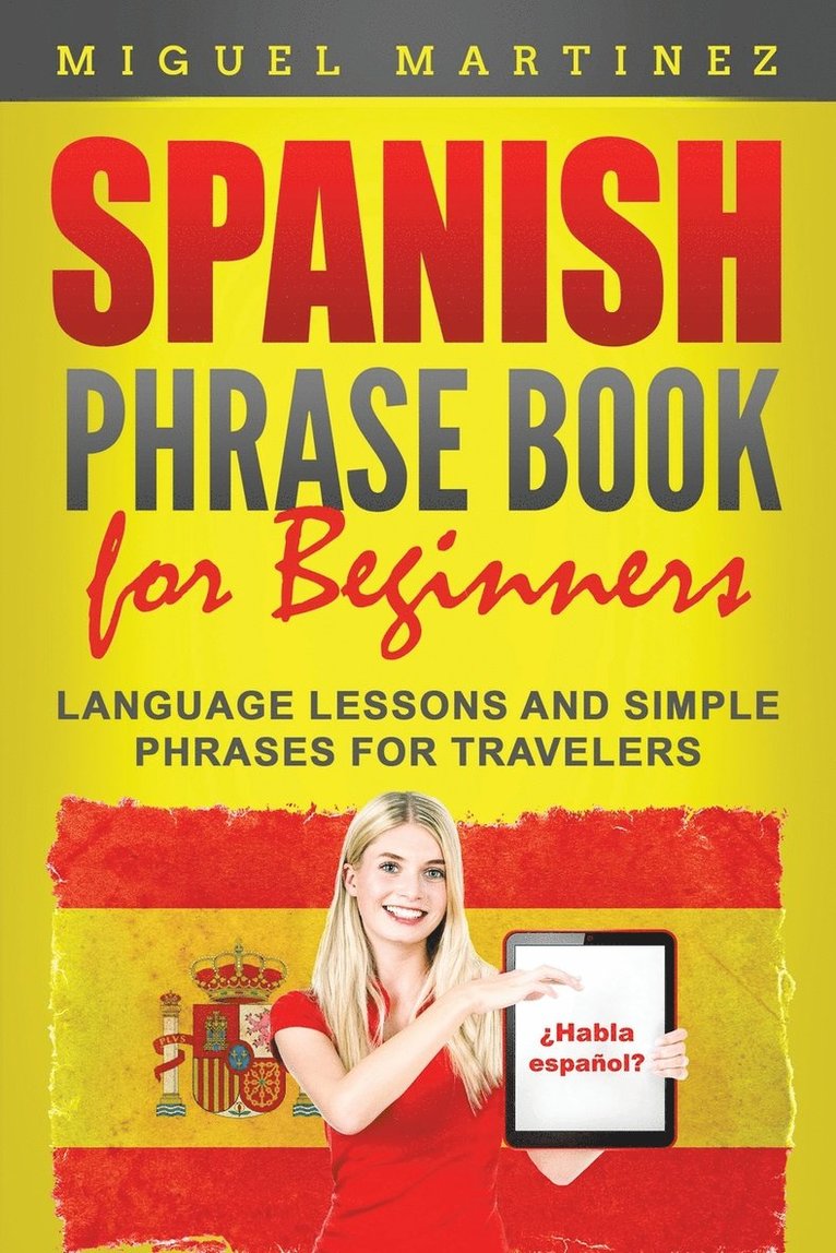 Miguel Martinez - Spanish Phrase Book for Beginners, Häftad