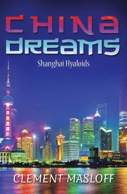 CLEMENT MASLOFF - CHINA DREAMS, E-bok. Tillgänglighet: Lägg i varukorg