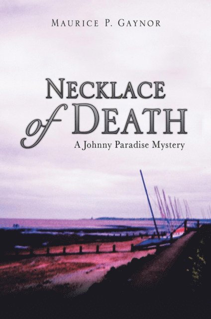 MAURICE P. GAYNOR - NECKLACE OF DEATH, E-bok