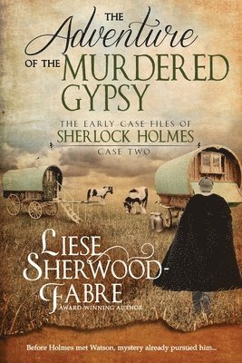 Liese A Sherwood-Fabre - Adventure of the Murdered Gypsy, Häftad