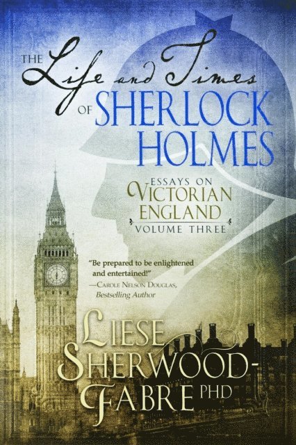 Liese Sherwood-Fabre - Life and Times of Sherlock Holmes, E-bok