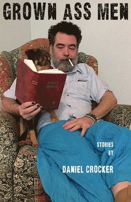 Daniel Crocker - Grown Ass Men, Häftad