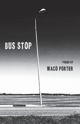 Waco Porter - Bus Stop, Häftad