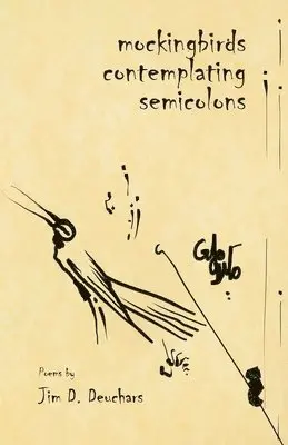 Jim D Deuchars - Mockingbirds Contemplating Semicolons, Häftad. Tillgänglighet: Lägg i varukorg