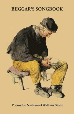 Nathanael Stolte - Beggar's Songbook, Häftad. Tillgänglighet: Lägg i varukorg