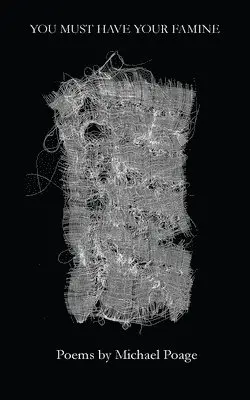 Michael Poage - You Must Have Your Famine, Häftad. Tillgänglighet: Lägg i varukorg