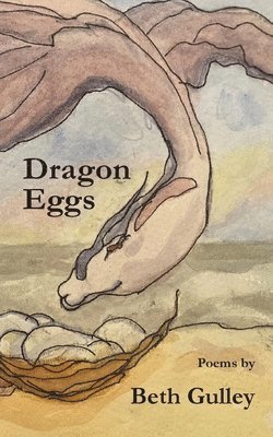 Beth Gulley - Dragon Eggs, Häftad