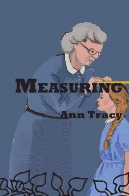 Ann Tracy - Measuring, Häftad