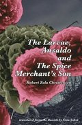 Larvae, Ansaldo and The Spice Merchant's Son