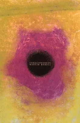 Martin Nakell - Consciousness, Häftad. Tillgänglighet: Lägg i varukorg