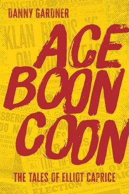 Danny Gardner - Ace Boon Coon, Häftad