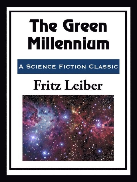 Fritz Leiber - Green Millennium, E-bok