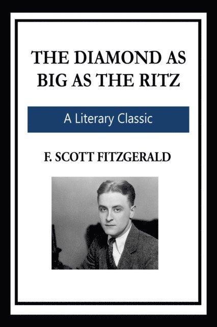 F. Scott Fitzgerald - Diamond as Big as the Ritz, E-bok