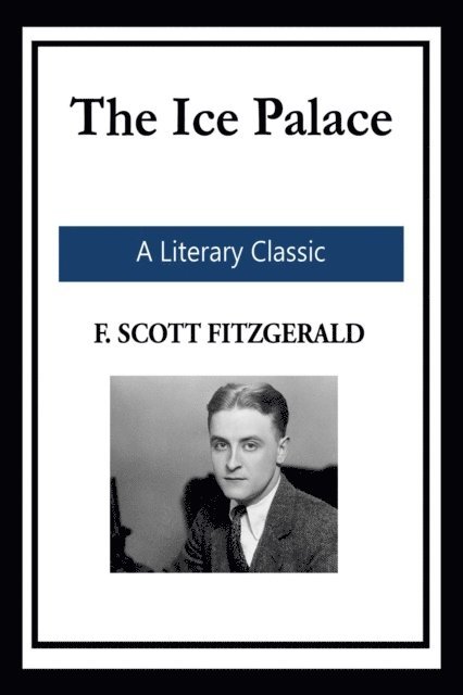 F. Scott Fitzgerald - Ice Palace, E-bok