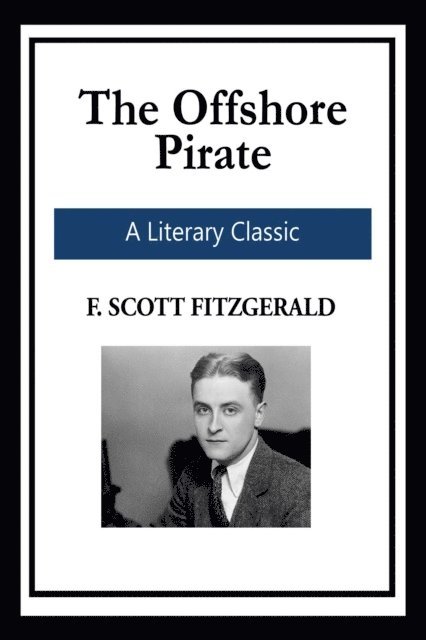 F. Scott Fitzgerald - Offshore Pirate, E-bok