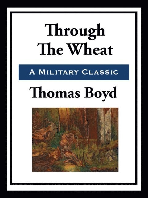 Thomas Boyd - Through the Wheat, E-bok