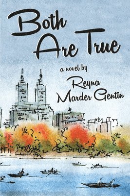 Reyna Marder Gentin - Both Are True, Häftad
