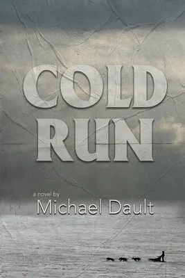 Michael Dault - Cold Run, Häftad. Tillgänglighet: Lägg i varukorg