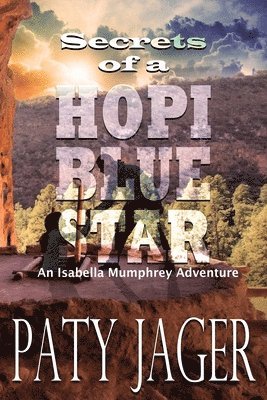 Paty Jager - Secrets of a Hopi Blue Star, Häftad