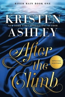 Kristen Ashley - After the Climb, Häftad