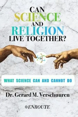 Gerard M. Verschuuren - Can Science and Religion Live Together?: What Science Can and Cannot Do, Häftad. Tillgänglighet: Lägg i varukorg