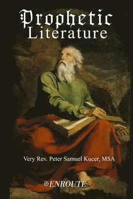 Peter Samuel Kucer Msa - Prophetic Literature, Häftad. Tillgänglighet: Lägg i varukorg
