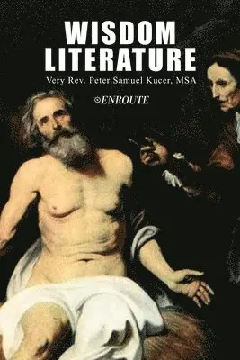 Peter Samuel Kucer Msa - Wisdom Literature, Häftad. Tillgänglighet: Lägg i varukorg