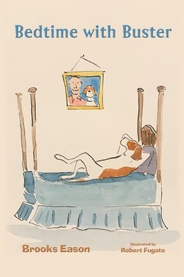 Brooks Eason - Bedtime with Buster, Inbunden. Tillgänglighet: Lägg i varukorg