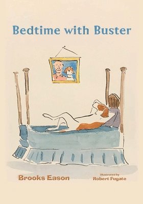 Brooks Eason - Bedtime with Buster, Häftad. Tillgänglighet: Lägg i varukorg