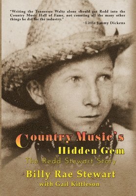 Billy Rae Stewart, Gail Kittleson - Country Music's Hidden Gem, Inbunden