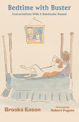 Brooks Eason - Bedtime with Buster, Häftad. Tillgänglighet: Lägg i varukorg