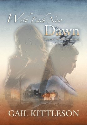 Gail Kittleson - With Each New Dawn, Inbunden