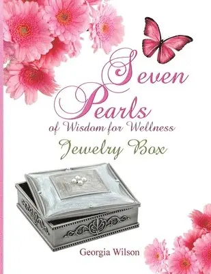 Georgia Wilson - Seven Pearls of Wisdom for Wellness, Häftad. Tillgänglighet: Lägg i varukorg